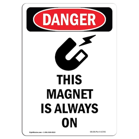 OSHA Danger Sign, This Magnet Is Always On, 7in X 5in Decal